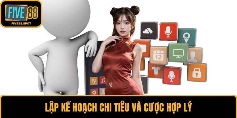 Lập kế hoạch chi tiêu và cược hợp lý
