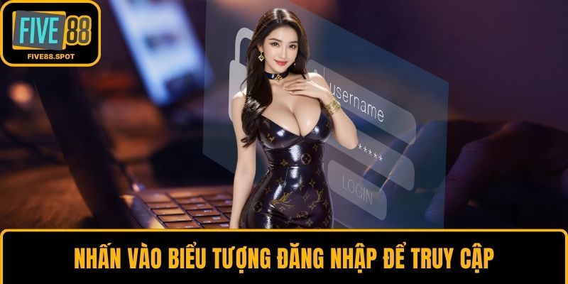 Nhấn vào biểu tượng đăng nhập để truy cập