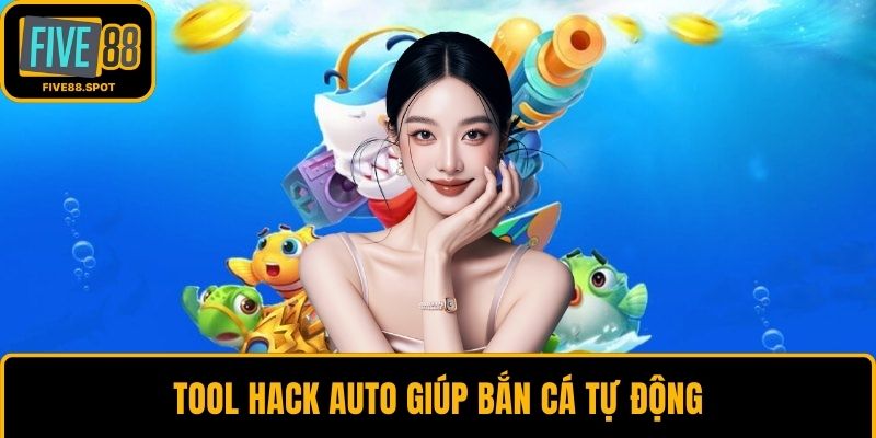 Tool hack auto giúp bắn cá tự động